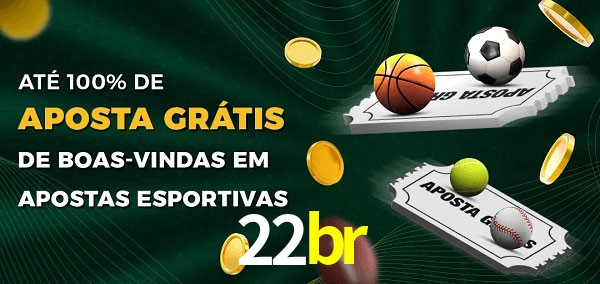 22br Ate 100% de Aposta Gratis